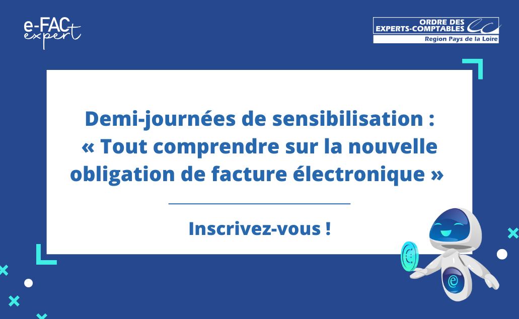 https://www.paysdelaloire.experts-comptables.fr/wp-content/uploads/2023/01/journees-de-sensibilisation-facture-electronique-v2.png